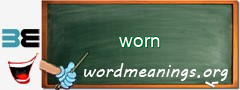 WordMeaning blackboard for worn